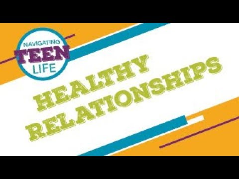 A colorful banner reading "Healthy Relationships" with the logo "Navigating Teen Life" above it.